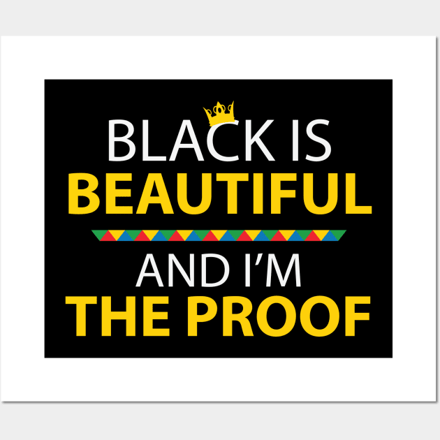 Black Is Beautiful So Am I, African American, Black History Month, Black Lives Matter, African American History Wall Art by UrbanLifeApparel